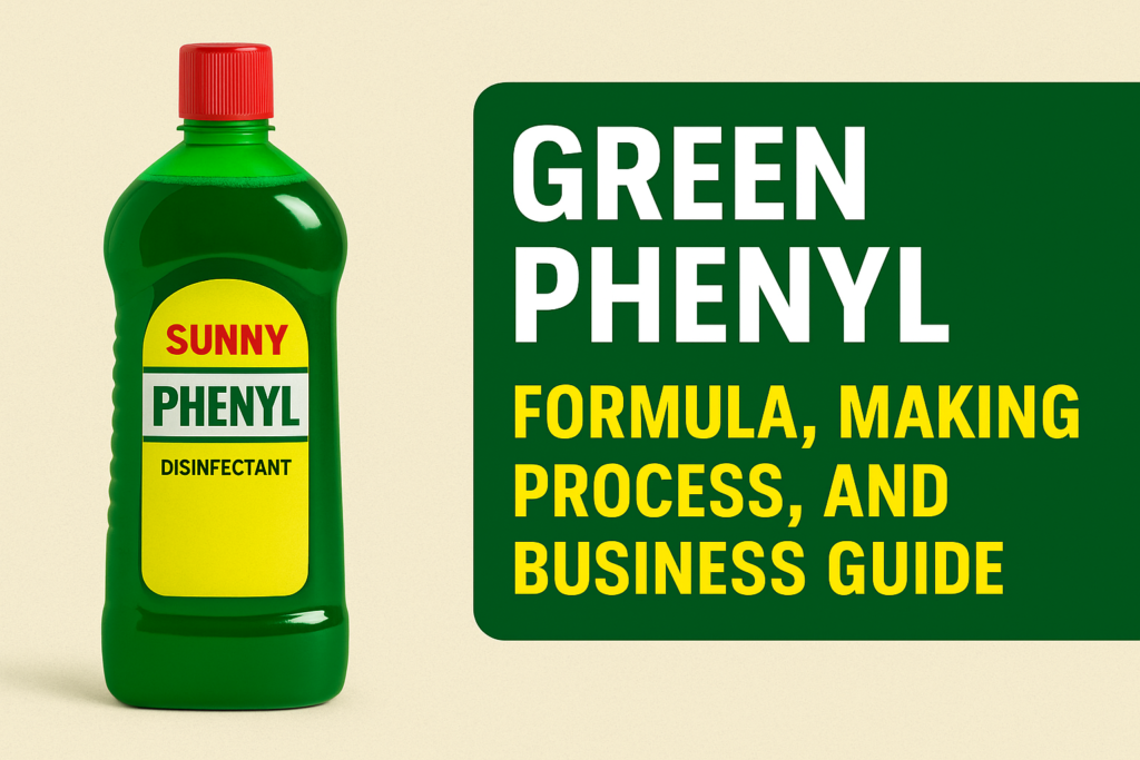 Green Phenyl & Sunny Phenyl – Formula, Making Process, and Business Guide
