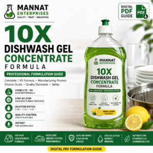 Dishwash Gel Formula, Dishwash Gel Concentrate, 10X Dishwash Gel, 10X Dishwash Concentrate, Liquid Dishwash Formula, Dishwashing Liquid Formula, Dishwash Manufacturing Formula, Dishwash Making Formula, Professional Dishwash Formula, Commercial Dishwash Formula, Premium Dishwash Formula, Grease Cutting Formula, Kitchen Cleaner Formula, Dishwash Chemical Formula, Dishwash Gel Manufacturing, SLES Dishwash Formula, LABSA Dishwash Formula, CAPB Dishwash Formula, LAO Dishwash Formula, Dishwash Concentrate PDF, Chemical Formula PDF, Concentrate Formulation, Manufacturing Formula, Private Label Formula, Cleaning Product Manufacturing, Chemical Manufacturing Guide, Digital Formula Download, Instant PDF Download, Professional Formula PDF, Mannat Enterprises