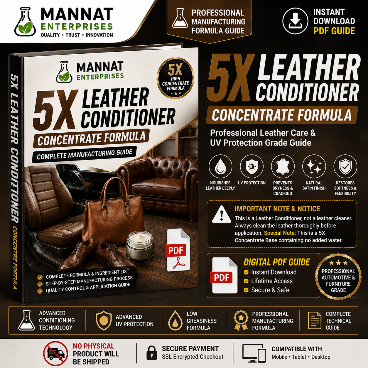 Leather Conditioner Formula, Leather Conditioner Concentrate, 5X Leather Conditioner, Leather Care Formula, Leather Care Concentrate, Leather Polish Formula, Leather Nourisher Formula, Leather Protection Formula, Leather Softener Formula, Leather Moisturizer Formula, Automotive Leather Conditioner, Car Leather Conditioner, Leather Seat Conditioner, PU Leather Conditioner, Faux Leather Conditioner, Leather Sofa Conditioner, Leather Bag Conditioner, Leather Shoe Conditioner, Leather Jacket Care, Leather Restoration Formula, UV Protection Leather Care, Furniture Care Formula, Automotive Detailing Formula, Chemical Formula PDF, Concentrate Formulation, Manufacturing Formula, Private Label Formula, Digital Formula Download, Professional Formula PDF, Mannat Enterprises