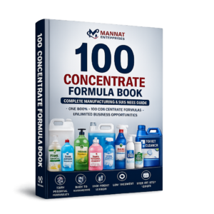 100 Concentrate Formula Book, Concentrate Formula Book, Cleaning Product Formula Book, Cleaning Chemical Formula, Cleaning Product Formulas, Concentrate Cleaning Products, Chemical Formula Book, Chemical Manufacturing Book, Cleaning Products Manufacturing, Home Care Product Formulas, Laundry Care Formulas, Auto Care Formulas, Industrial Cleaning Formulas, Liquid Detergent Formula, Dishwash Formula, Hand Wash Formula, Floor Cleaner Formula, Glass Cleaner Formula, Toilet Cleaner Formula, White Phenyl Formula, Black Phenyl Formula, Car Wash Shampoo Formula, Multi Purpose Cleaner Formula, Kitchen Degreaser Formula, Air Freshener Formula, Room Freshener Formula, Industrial Cleaner Formula, Chemical Business, Private Label Cleaning Products, Cleaning Products Business, Manufacturing Guide, Formula Library, Home Care Manufacturing, Industrial Chemical Book, Chemical Business India, Cleaning Product Business, Cleaning Products Training, Manufacturing Formula Book, Chemical Formulation Guide, Mannat Enterprises