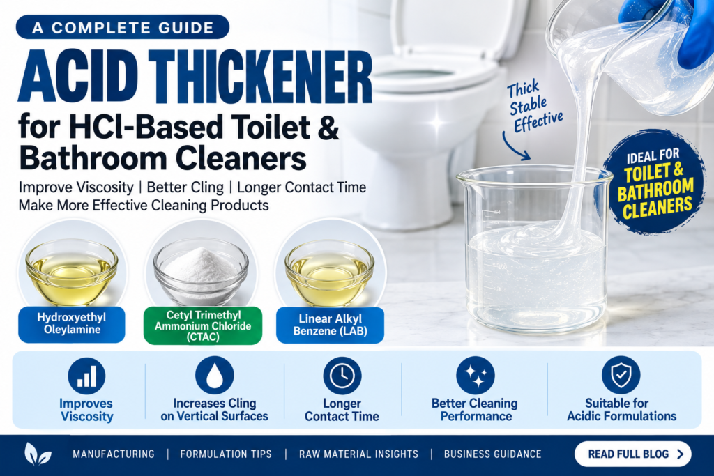acid thickener, acid thickener formula, acid thickener 1 kg, toilet cleaner formula, toilet cleaner manufacturing, bathroom cleaner formula, bathroom cleaner manufacturing, HCl thickener, HCl toilet cleaner, HCl bathroom cleaner, acidic cleaner formula, acid cleaner manufacturing, cleaning product manufacturing, cleaning chemicals, cleaning products, Hydroxyethyl Oleylamine, CTAC, LAB, toilet cleaning chemicals, bathroom cleaning chemicals, cleaning product formulation, chemical formulation, detergent manufacturing, toilet cleaner thickener, acid gel thickener